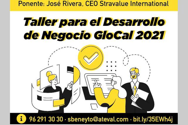 ATEVAL organiza un taller para el Desarrollo de Negocio GloCal 2021